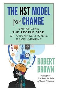 Cover image for The HST Model for Change: Enhancing the People Side of Organizational Development