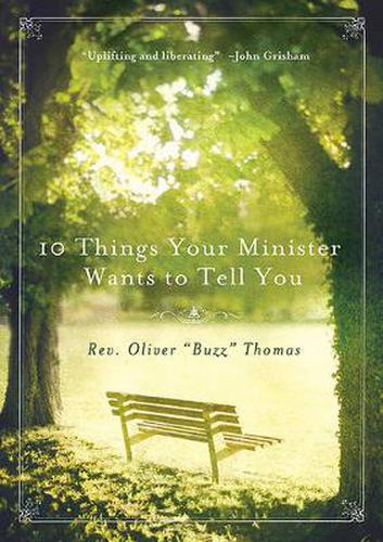 Cover image for 10 Things Your Minister Wants to Tell You: (But Can't, Because He Needs the Job)