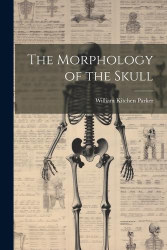 Cover image for The Morphology of the Skull