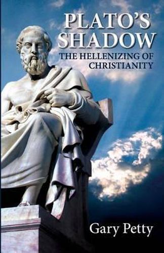 Cover image for Plato's Shadow: The Hellenizing of Christianity