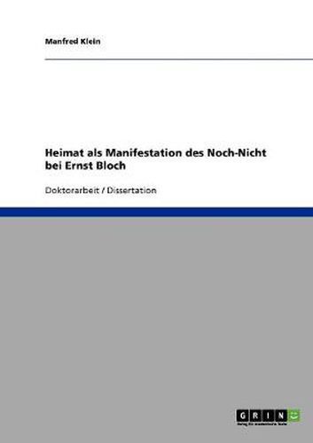 Cover image for Heimat als Manifestation des Noch-Nicht bei Ernst Bloch