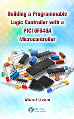 Cover image for Building a Programmable Logic Controller with a PIC16F648A Microcontroller