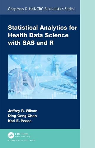 Statistical Analytics for Health Data Science with SAS and R