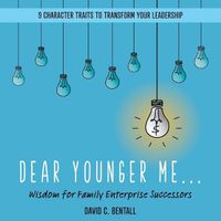 Cover image for Dear Younger Me: Wisdom for Family Enterprise Successors