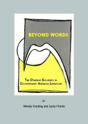 Beyond Words: The Othering Excursion in Contemporary American Literature