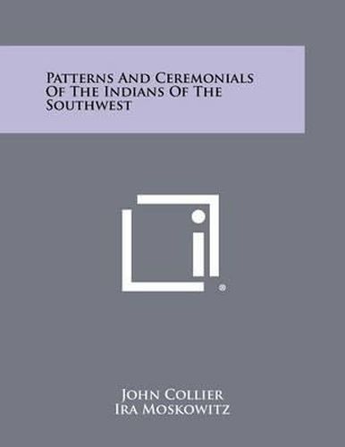 Patterns and Ceremonials of the Indians of the Southwest