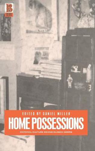 Home Possessions: Material Culture Behind Closed Doors