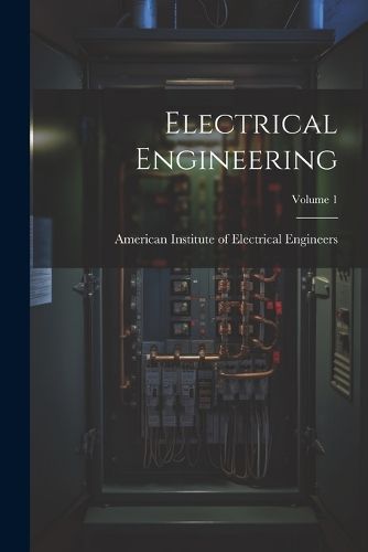 Cover image for Electrical Engineering; Volume 1