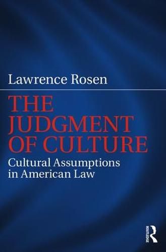 The Judgment of Culture: Cultural Assumptions in American Law