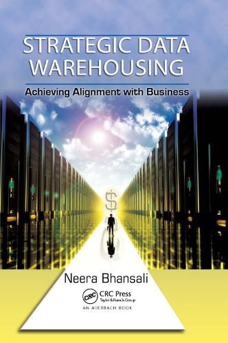 Cover image for Strategic Data Warehousing: Achieving Alignment with Business