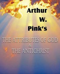 Cover image for The Attributes of God and the Antichrist