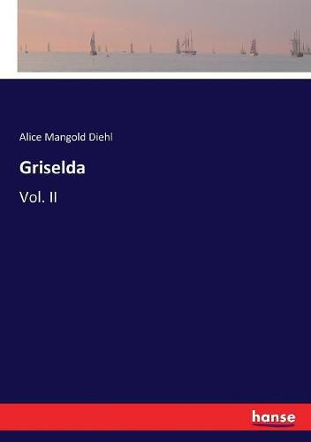 Griselda: Vol. II