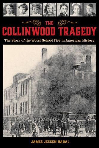 Cover image for The Collinwood Tragedy: The Story of the Worst School Fire in American History