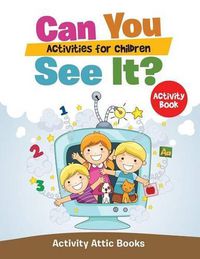 Cover image for Can You See It? Activities for Children Activity Book