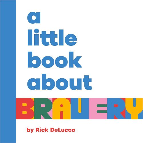 Cover image for A Little Book About Bravery