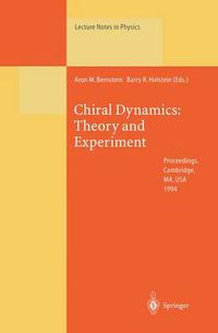 Cover image for Chiral Dynamics: Theory and Experiment: Proceedings of the Workshop Held at MIT, Cambridge, MA, USA, 25-29 July 1994