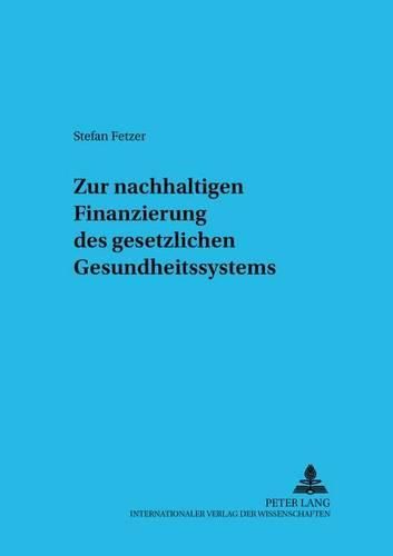 Cover image for Zur Nachhaltigen Finanzierung Des Gesetzlichen Gesundheitssystems