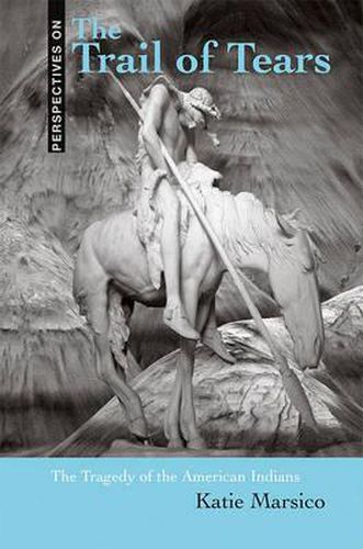 Cover image for The Trail of Tears: The Tragedy of the American Indians