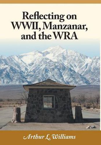 Reflecting on WWII, Manzanar, and the WRA