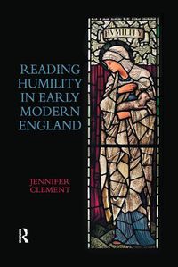 Cover image for Reading Humility in Early Modern England