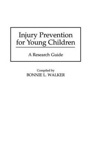 Cover image for Injury Prevention for Young Children: A Research Guide