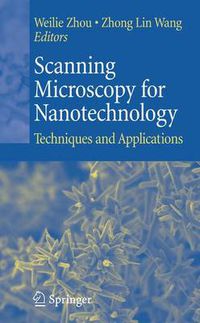 Cover image for Scanning Microscopy for Nanotechnology: Techniques and Applications