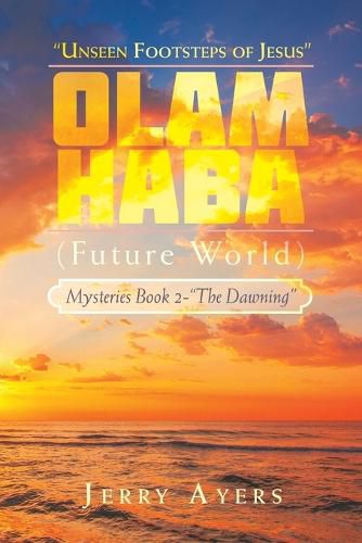 Cover image for Olam Haba (Future World) Mysteries Book 2-"The Dawning"