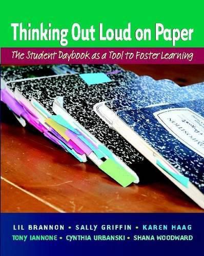 Thinking Out Loud on Paper: The Student Daybook as a Tool to Foster Learning