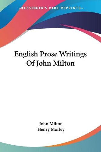 Cover image for English Prose Writings of John Milton