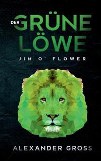 Cover image for Der grune Loewe: Jim O' Flower