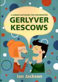 Cover image for Gerlyver Kescows: A Cornish Dictionary for Conversation