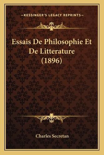 Essais de Philosophie Et de Litterature (1896)