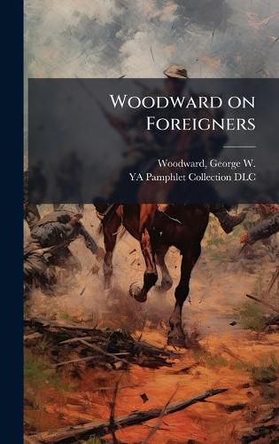 Cover image for Woodward on Foreigners
