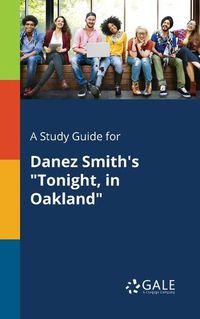 Cover image for A Study Guide for Danez Smith's Tonight, in Oakland