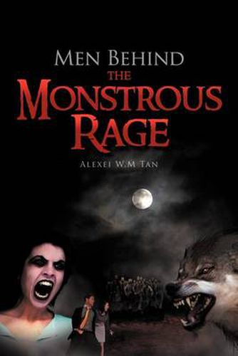 Cover image for Men Behind the Monstrous Rage