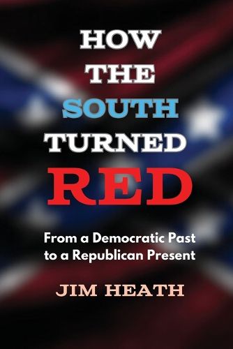 Cover image for How The South Turned Red