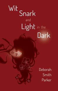 Cover image for Wit, Snark, and Light in the Dark