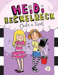 Cover image for Heidi Heckelbeck Casts a Spell: #2
