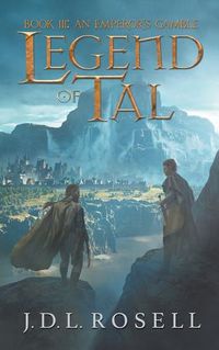 Cover image for An Emperor's Gamble (Legend of Tal: Book 3)