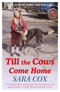 Cover image for Till the Cows Come Home: the bestselling memoir from a beloved presenter