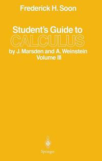 Cover image for Student's Guide to Calculus by J. Marsden and A. Weinstein: Volume III