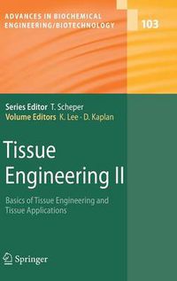 Cover image for Tissue Engineering II: Basics of Tissue Engineering and Tissue Applications