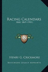 Cover image for Racing Calendars: 1868, 1869 (1901)