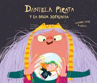 Cover image for Daniela Pirata Y La Bruja Sofronisa