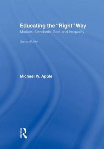 Cover image for Educating the Right Way: Markets, Standards, God, and Inequality