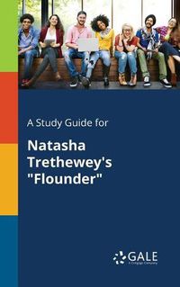 Cover image for A Study Guide for Natasha Trethewey's Flounder