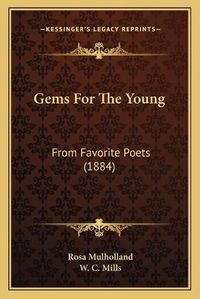 Cover image for Gems for the Young: From Favorite Poets (1884)