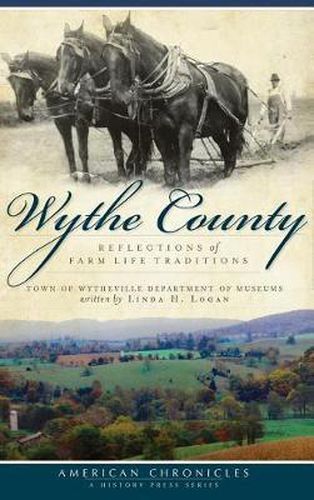 Cover image for Wythe County: Reflections of Farm Life Traditions