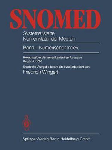 Cover image for Snomed Systematisierte Nomenklatur Der Medizin: Band I Numerischer Index