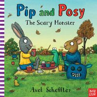 Cover image for Pip and Posy: The Scary Monster